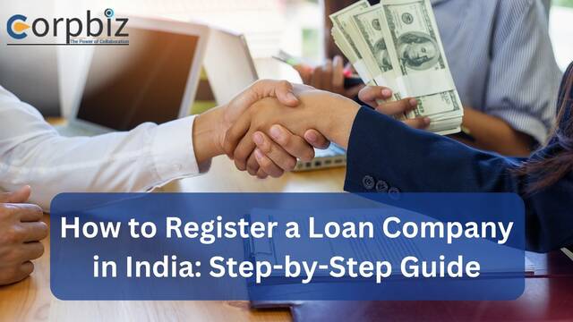How to register a loan company in india step by step guide   corpbiz advisors display